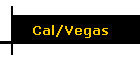 Cal/Vegas
