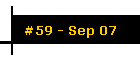 #59 - Sep 07